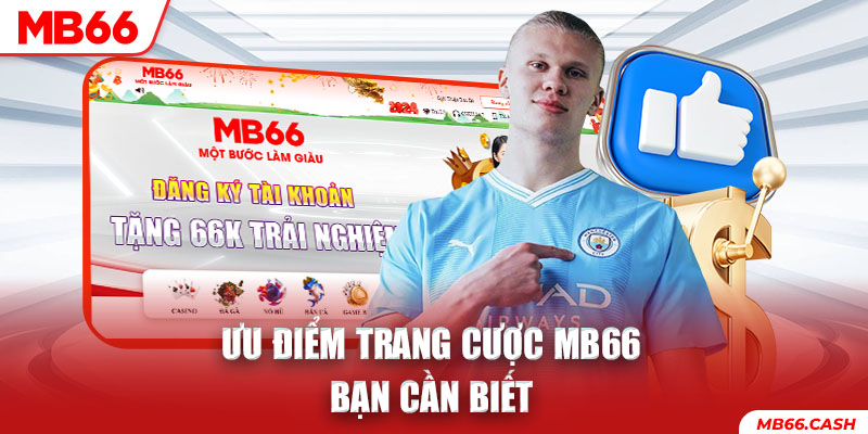 Ưu điểm trang cược MB66 bạn cần biết