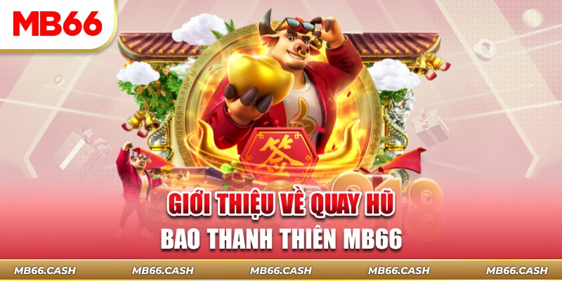 Giới thiệu về quay hũ Bao Thanh Thiên